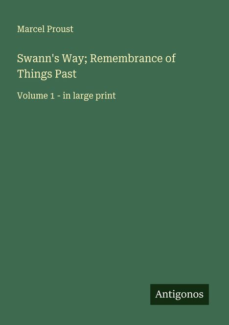 Marcel Proust: Swann's Way; Remembrance of Things Past, Buch