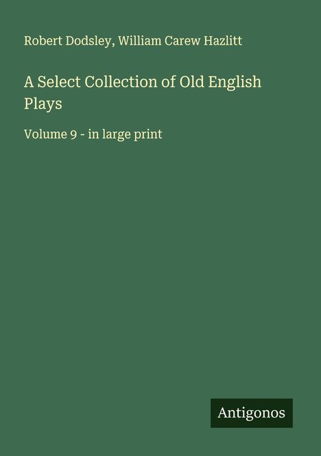 Robert Dodsley: A Select Collection of Old English Plays, Buch
