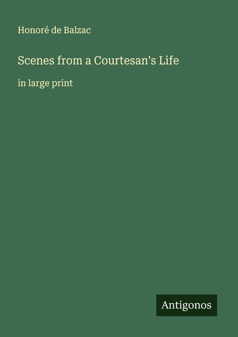 Honoré de Balzac: Scenes from a Courtesan's Life, Buch