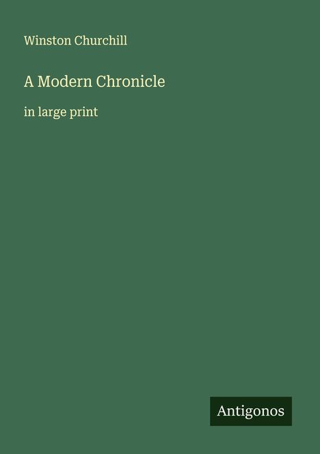 Winston Churchill: A Modern Chronicle, Buch