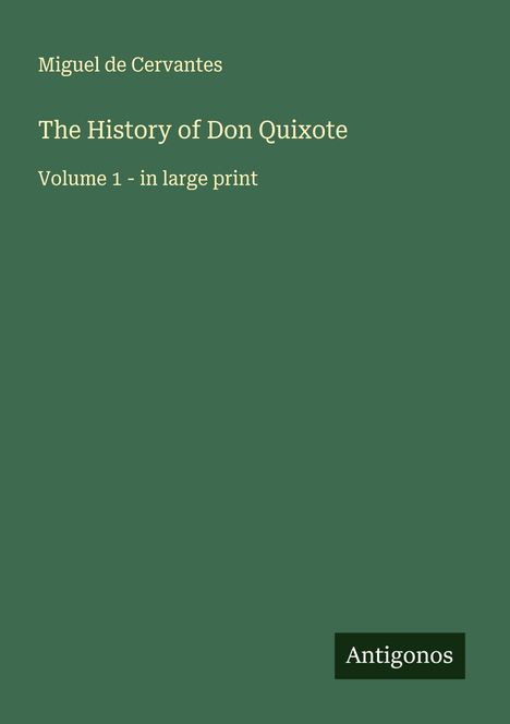 Miguel de Cervantes Saavedra: The History of Don Quixote, Buch