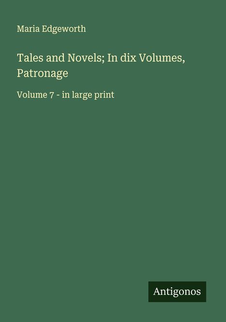 Maria Edgeworth: Tales and Novels; In dix Volumes, Patronage, Buch