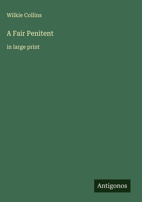 Wilkie Collins: A Fair Penitent, Buch