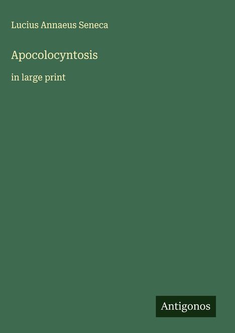 Lucius Annaeus Seneca: Apocolocyntosis, Buch