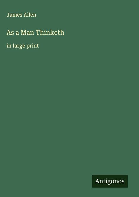 James Allen: As a Man Thinketh, Buch