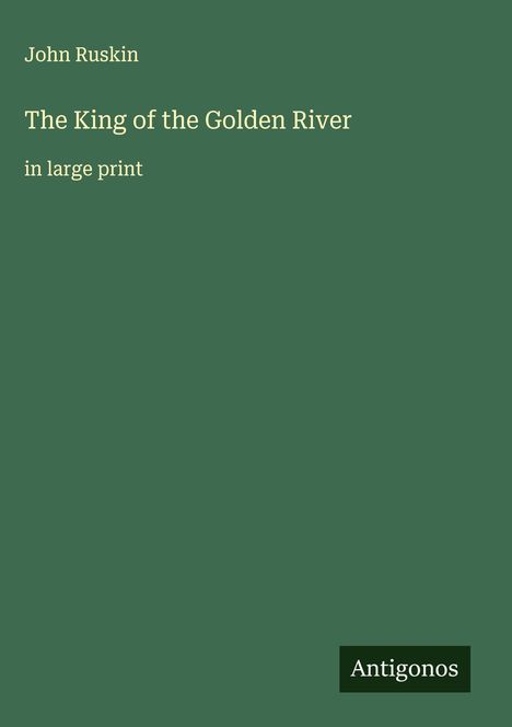 John Ruskin: The King of the Golden River, Buch