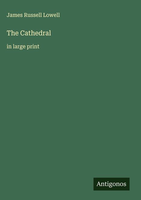 James Russell Lowell: The Cathedral, Buch