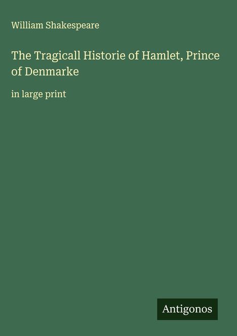 William Shakespeare: The Tragicall Historie of Hamlet, Prince of Denmarke, Buch