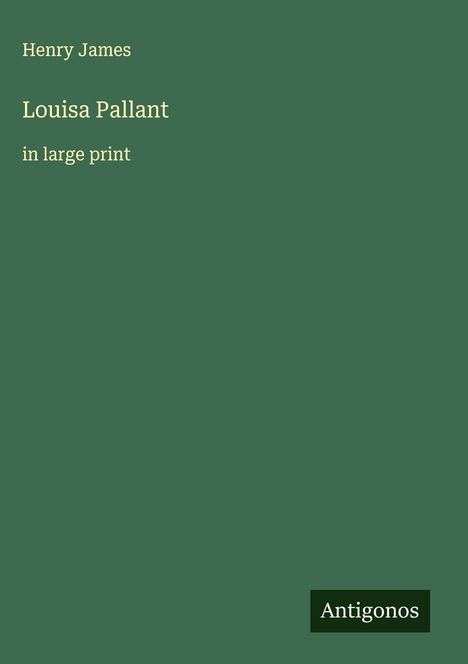 Henry James: Louisa Pallant, Buch