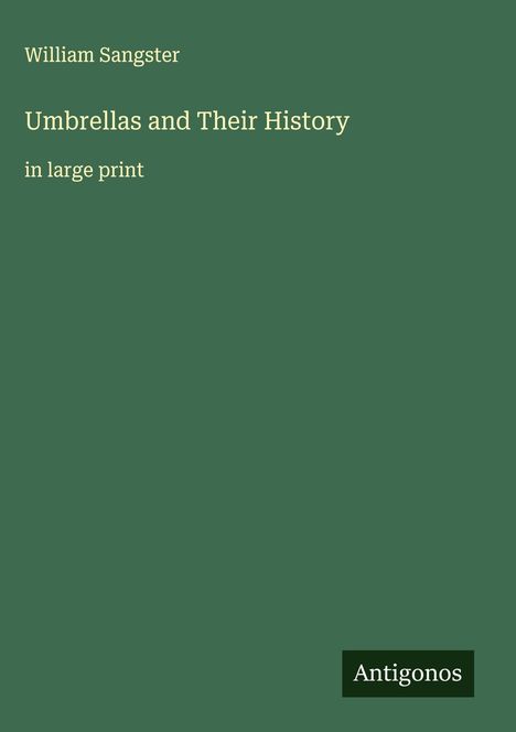 William Sangster: Umbrellas and Their History, Buch