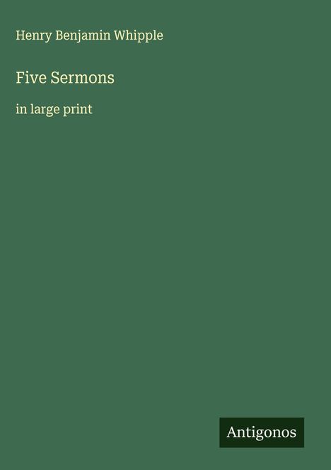 Henry Benjamin Whipple: Five Sermons, Buch
