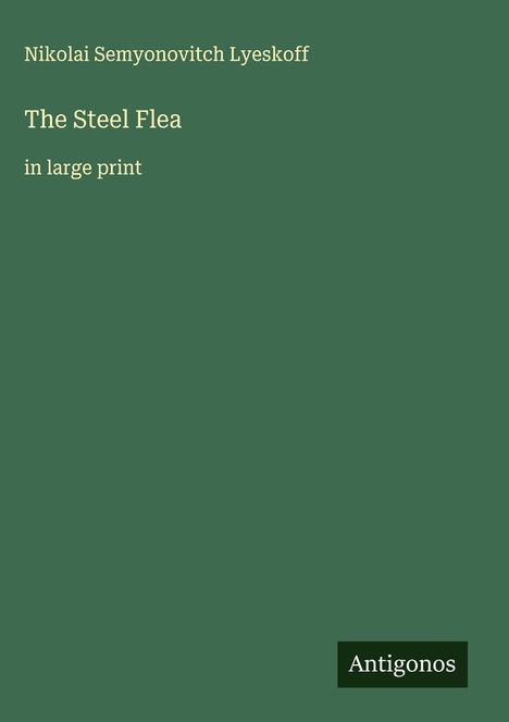 Nikolai Semyonovitch Lyeskoff: The Steel Flea, Buch