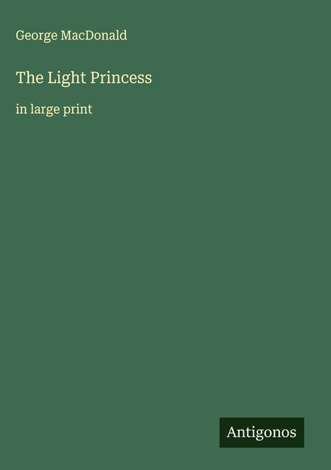 George Macdonald: The Light Princess, Buch