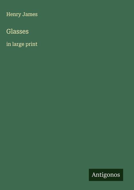Henry James: Glasses, Buch