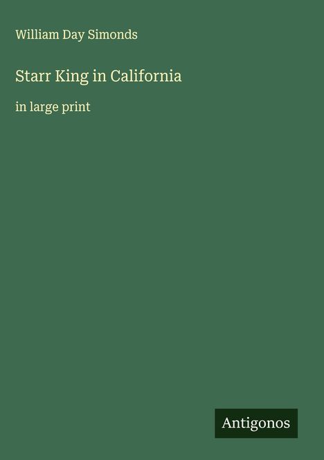 William Day Simonds: Starr King in California, Buch