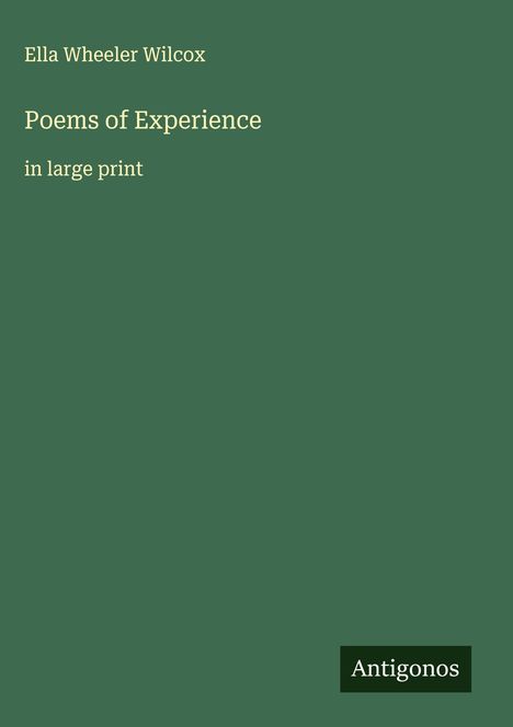 Ella Wheeler Wilcox: Poems of Experience, Buch