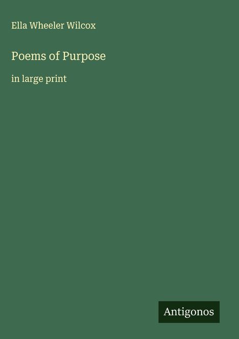 Ella Wheeler Wilcox: Poems of Purpose, Buch