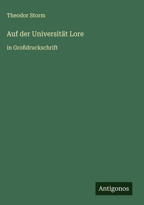 Theodor Storm: Auf der Universität Lore, Buch