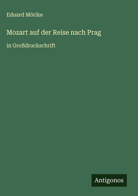 Eduard Mörike: Mozart auf der Reise nach Prag, Buch