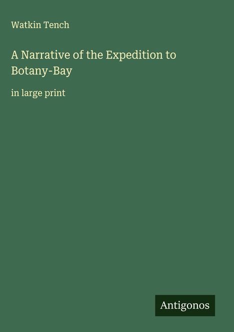 Watkin Tench: A Narrative of the Expedition to Botany-Bay, Buch