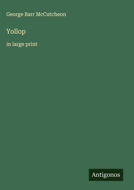 George Barr Mccutcheon: Yollop, Buch