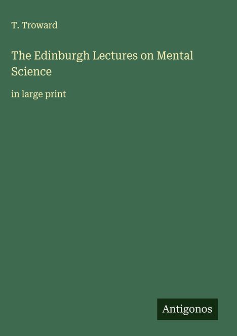 T. Troward: The Edinburgh Lectures on Mental Science, Buch