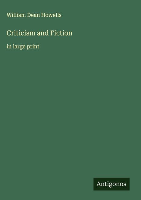 William Dean Howells: Criticism and Fiction, Buch