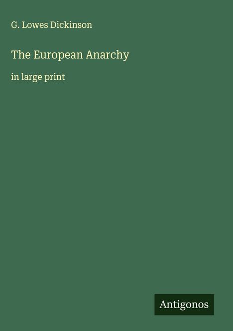 G. Lowes Dickinson: The European Anarchy, Buch