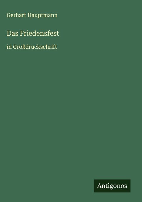 Gerhart Hauptmann: Das Friedensfest, Buch
