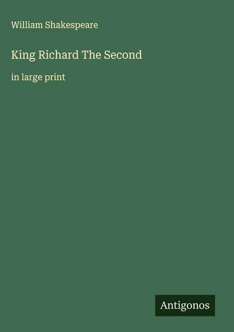 William Shakespeare: King Richard The Second, Buch