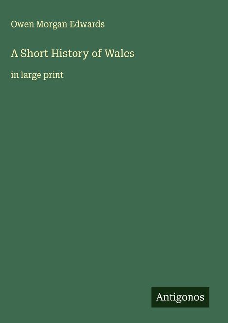 Owen Morgan Edwards: A Short History of Wales, Buch
