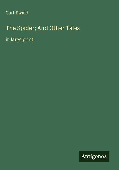 Carl Ewald: The Spider; And Other Tales, Buch