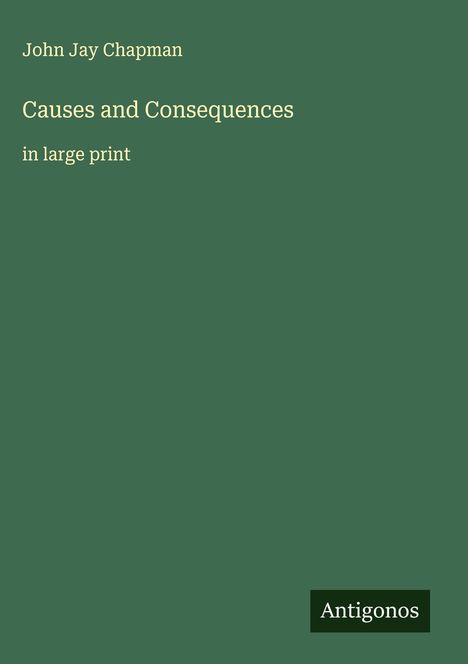 John Jay Chapman: Causes and Consequences, Buch