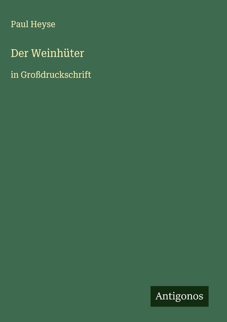 Paul Heyse: Der Weinhüter, Buch