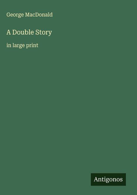 George Macdonald: A Double Story, Buch