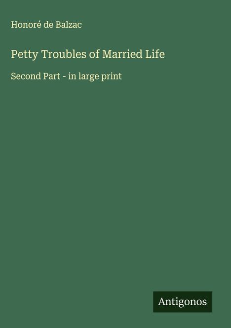 Honoré de Balzac: Petty Troubles of Married Life, Buch