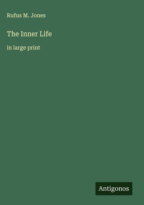 Rufus M. Jones: The Inner Life, Buch