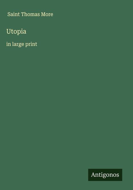Saint Thomas More: Utopia, Buch