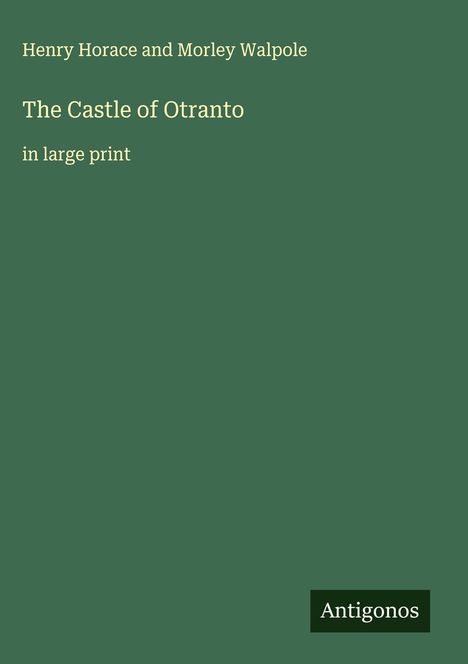Horace and Morley Walpole: The Castle of Otranto, Buch