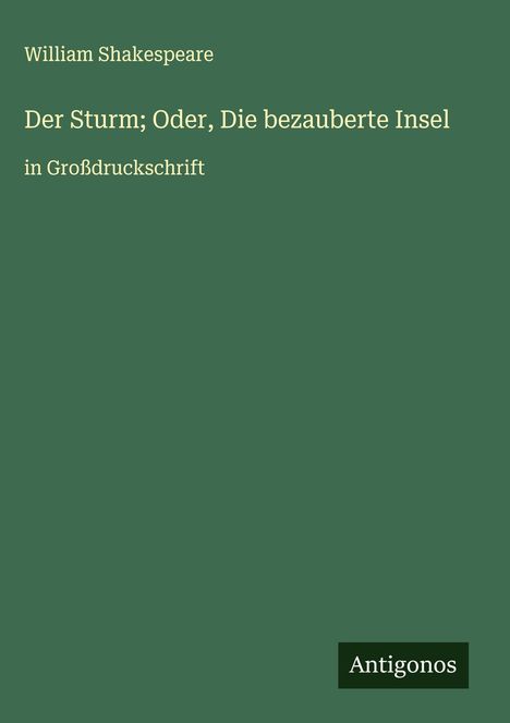 William Shakespeare: Der Sturm; Oder, Die bezauberte Insel, Buch