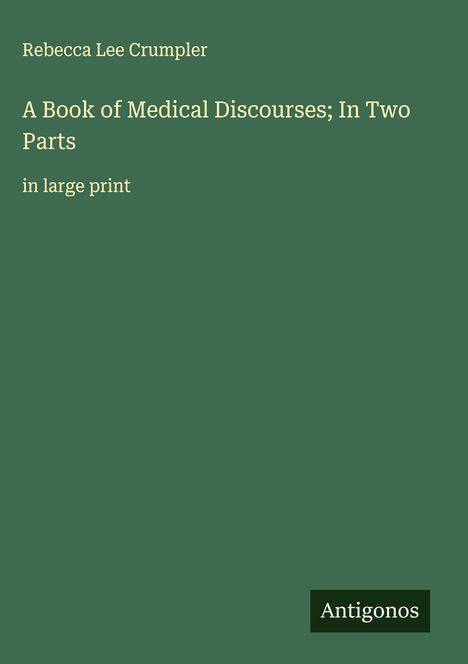 Rebecca Lee Crumpler: A Book of Medical Discourses; In Two Parts, Buch