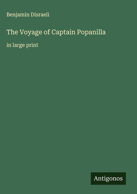 Benjamin Disraeli: The Voyage of Captain Popanilla, Buch