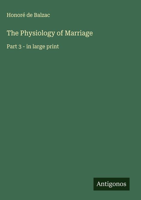 Honoré de Balzac: The Physiology of Marriage, Buch