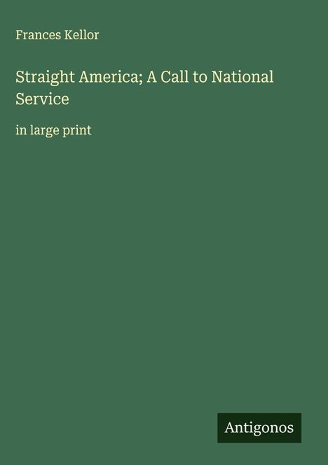Frances Kellor: Straight America; A Call to National Service, Buch