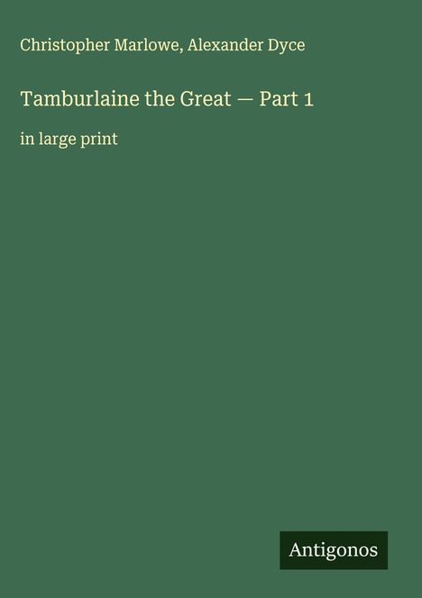 Christopher Marlowe: Tamburlaine the Great - Part 1, Buch