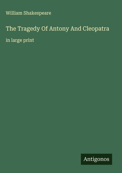 William Shakespeare: The Tragedy Of Antony And Cleopatra, Buch