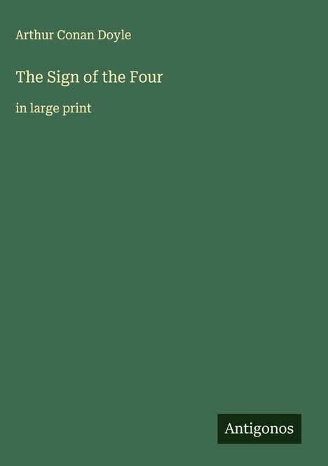 Sir Arthur Conan Doyle: The Sign of the Four, Buch