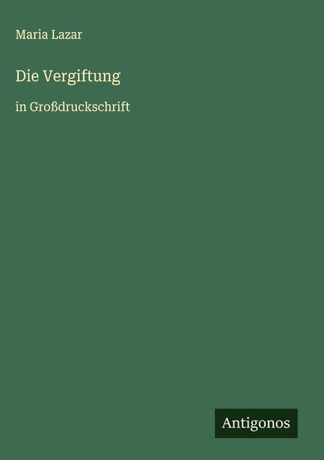 Maria Lazar: Die Vergiftung, Buch