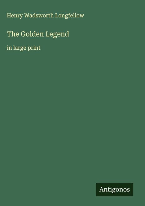 Henry Wadsworth Longfellow: The Golden Legend, Buch