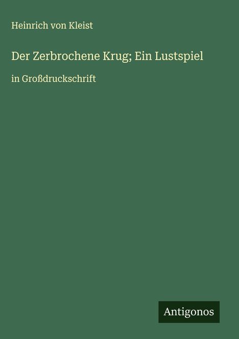 Heinrich von Kleist: Der Zerbrochene Krug; Ein Lustspiel, Buch
